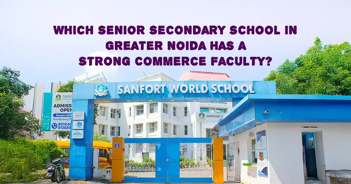 Senior Secondary School in Greater Noida